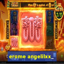 erome angelilxx_